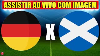 ALEMANHA X ESCÓCIA AO VIVO COM IMAGEM  EUROCOPA  ONDE ASSISTIR [upl. by Ianaj306]