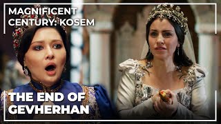 End Of Gevherhan Sultan  Magnificent Century Kosem Special Scenes [upl. by Ioves100]