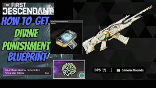 How To Get Divine Punishment Blueprint The First Descendant [upl. by Eilrahs455]