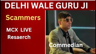 Delhi wale Guru ji Scam MCX Live Research The Truth Behind Trading Courses330 formula [upl. by Ayhtin]