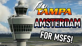 NEW FlyTampa Amsterdam for Microsoft Flight Simulator A Review of My Home Base  Schiphol Airport [upl. by Isle802]