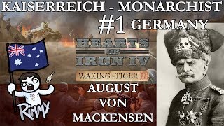 HOI4 Waking the Tiger  Kaiserreich 1  AUGUST VON MACKENSEN [upl. by Alidia]