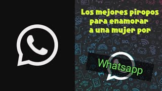 LOS MEJORES PIROPOS PARA ENAMORAR A UNA MUJER POR WHATSAPP 📱✔️✔️ [upl. by Lecirg642]