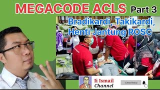 MEGACODE ACLS Part 3 Bradikardi Takikardi Henti Jantung ROSC [upl. by Marler]