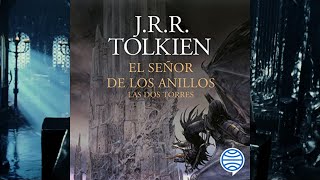 Las dos torres Audiolibro JRR Tolkien El Señor de los Anillos II [upl. by Arol]