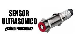 ✅Como Funciona un SENSOR ULTRASONICO INDUSTRIAL [upl. by Enriqueta]