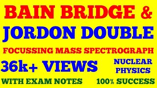 BAIN BRIDGE AND JORDAN DOUBLE FOCUSING MASS SPECTROGRAPH  DOUBLE FOCUSSING MASS SPECTROGRAPH  NOTE [upl. by Samau859]