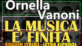 LA MUSICA E FINITA  Ornella Vanoni 1967 Letra Español English Lyrics Testo italiano [upl. by Nevad]