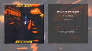 Gato Pérez  Rumba de Barcelona Single Oficial [upl. by Isak496]