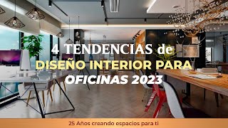 4 Tendencias de diseño interior para oficinas 2023 [upl. by Ennovehc205]