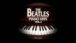 The Beatles Piano Hits Vol 2  22 Something Piano Version [upl. by Leslie]