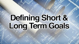 Defining Short Term amp Long Term Goals [upl. by Notyad]