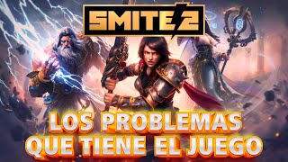 LOS GRANDES PROBLEMAS DE SMITE 2 [upl. by Tomasina]