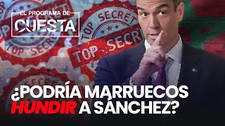 El secreto marroquí que puede hacer caer a Sánchez [upl. by Aylatan]