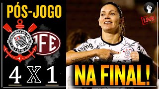 PÓSJOGO Corinthians 4 x 1 Ferroviária  Semifinal Campeonato Paulista Feminino [upl. by Gibbons]