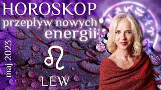 LEW horoskop na maj 2023 Przypływ nowych energii [upl. by Phox]