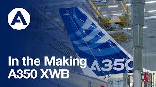 In the Making First Airbus A350 XWB [upl. by Rosalie598]