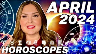 April 2024 Horoscopes  All 12 Signs [upl. by Barnie437]