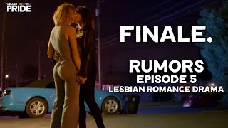 Taking Center Stage  Rumors Ep 5  FINALE  Lesbian Romance Drama Series [upl. by Dirraj]