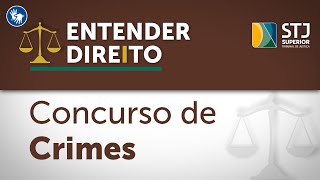 Concurso de crimes e a jurisprudência do STJ [upl. by Marten]