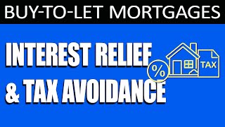 Buytolet mortgages Interest Relief amp Tax Avoidance [upl. by Nets874]