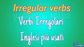 Verbi irregolari Inglesi più utilizzati  Learn English  Inglese di base  Irregular verbs [upl. by Johnath]