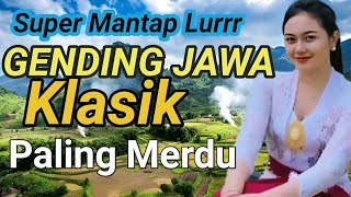 GENDING KLASIK BISA NENTREMKE ATI  GENDING JAWA LAWAS MANTAP  NGLARAS PESINDEN TOP NYI NGATIRAH [upl. by Ardiekal592]