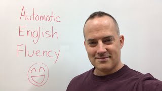 Automatic English Fluency [upl. by Biagi]