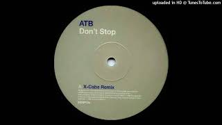 ATB  Dont Stop XCabs Remix 1999 [upl. by Novyad]