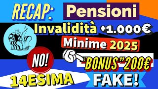 📌 RECAP❗️👉PENSIONI INVALIDITÀ 1000€ MINIME 2025 NUOVO BONUS 500€ APPROVATO FAKE BONUS 14esima [upl. by Eednil471]