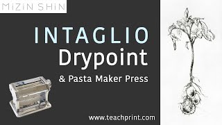 Intaglio Drypoint amp Pasta Maker Press [upl. by Octavla731]