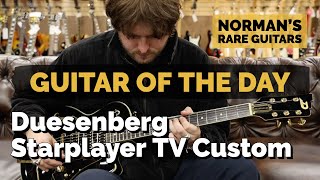 Guitar of the Day Duesenberg Starplayer TV Custom  Normans Rare Guitars [upl. by Genevieve478]