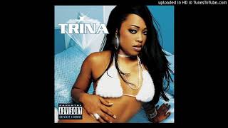 Trina  Told Yall feat Rick Ross Explicit Version [upl. by Carlyn]