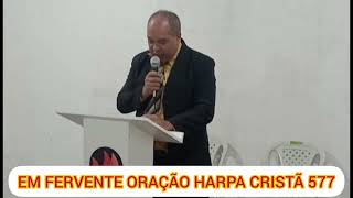 EM FERVENTE ORAÇÃO HARPA CRISTÃ 577 izequielfsilvanavoz harpacristã louvor fe amor musica [upl. by Henderson]