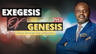 Exegesis Of Genesis Seeing Jesus Christ Thru The Scriptures  Prt1  Dr Abel Damina [upl. by Lynsey]