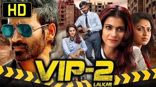 VIP 2 Velaiilla Pattadhari 2 South Blockbuster Hindi Dubbed Movie  Dhanush Kajal Amala Paul [upl. by Hodges689]