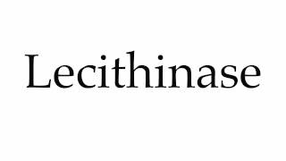 How to Pronounce Lecithinase [upl. by Moina]