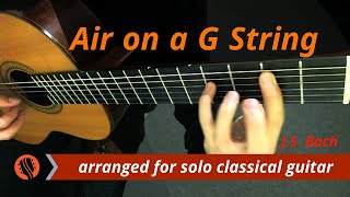 Air on a G String BWV 1068 classical guitar original key  JS Bach [upl. by Melly]