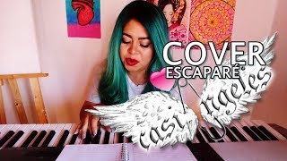 Casi Angeles  Escaparé Cover [upl. by Saref]