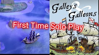 Playing Galleys and Galleons Solo Ep 1 [upl. by Bobina949]