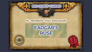 RS3 Eadgars Ruse Quest Guide  4K  Full Dialogues [upl. by Satterfield]