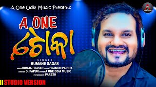 A One Toka  Humane Sagar New Song  Biraja Prasad  Pramod Parida  A One Odia Music [upl. by Aineg]