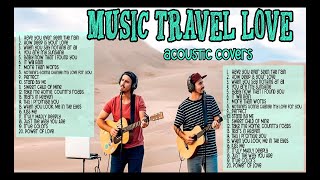 Music Travel Love  New Acoustic Cover Songs 2023 Non Stop Playlist  Music Avenue [upl. by Jet]