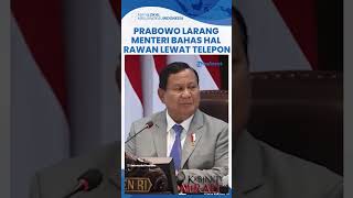 Prabowo Serukan Menteri Tak Sungkan Telepon tapi Larang Bahas Hal Rawan Banyak yang Ingin Dengar [upl. by Aisset]