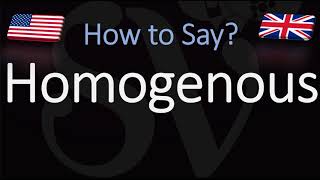 How to Pronounce Homogenous CORRECTLY [upl. by Bradford]