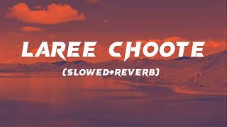 Laree Choote lofi song slowed reverb 8 d audio [upl. by Hannej717]