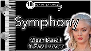 Symphony  Clean Bandit ft Zara Larsson  Piano Karaoke Instrumental [upl. by Eniagrom124]