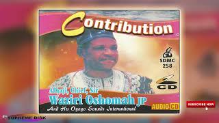 Etsako Music Alhaji Chief Sir Waziri Oshomah  Contribution Full Album [upl. by Ellga]