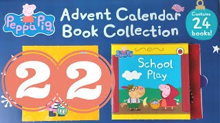 Reading Peppa Pig Advent Calendar 2022 Book Collection  22 School Play  Story Time [upl. by Eenet413]