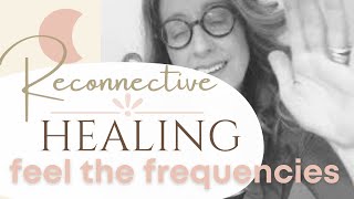 Reconnective Healing Livestream Session  Feel the Frequencies [upl. by Namrac]